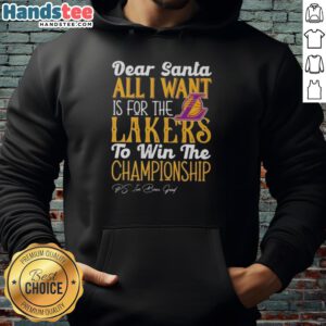 Hot Dear Santa hoodie featuring 'All I Want Is For The Los Angeles Lakers To Win The Championship' design.