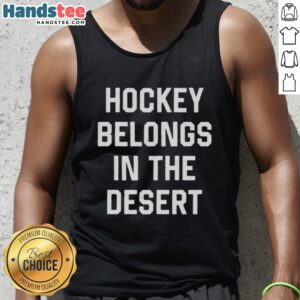Hot Hockey Belongs in the Desert tank top featuring a vibrant design, perfect for summer sports enthusiasts.