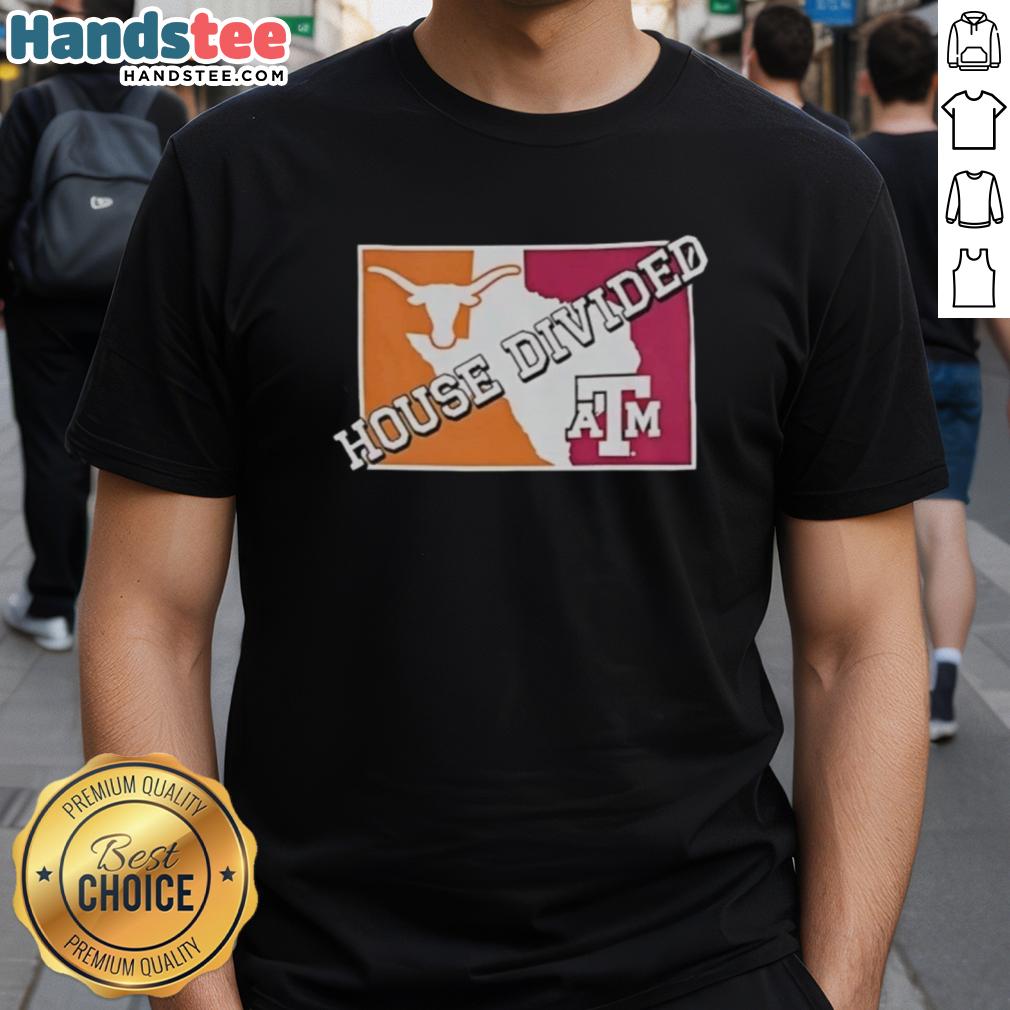 Hot House Divided Texas Longhorns Vs Texas A&M Aggies T-Shirt showcasing team logos for college football rivalry.