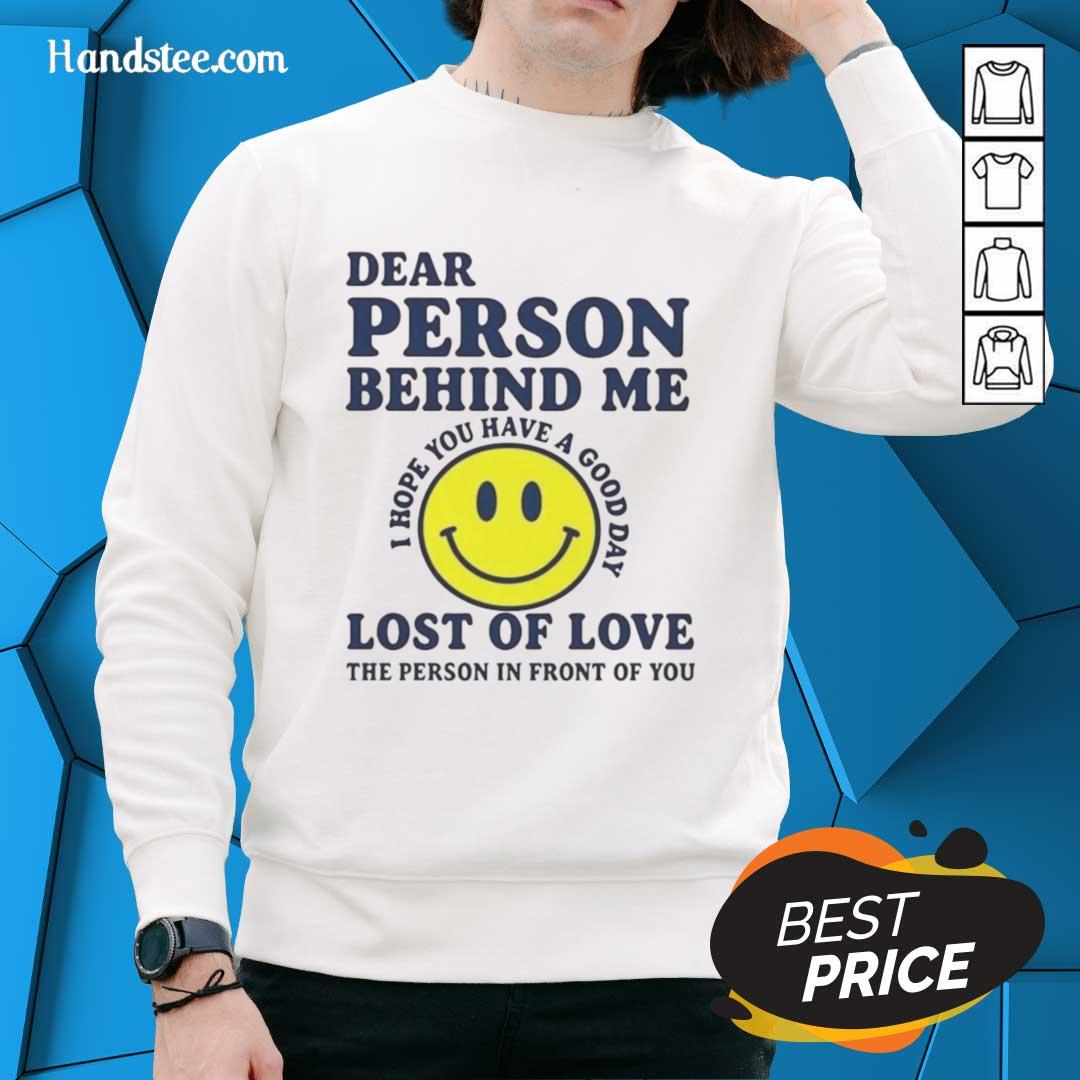 Cozy 'Nice Dear Person Behind Me Lost Of Love' sweatshirt displayed on a mannequin in a stylish setting.
