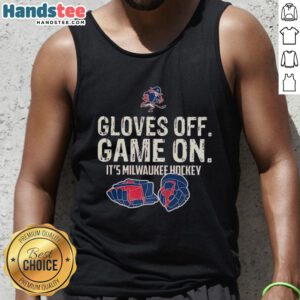 Milwaukee hockey tank top featuring 'Nice Gloves Off, Game On' design, perfect for fans and stylish sports apparel.