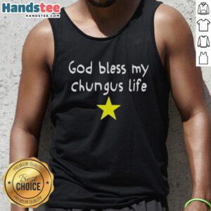 Stylish 'God Bless My Chungus Life' tank top featuring a star scrawl design, perfect for casual summer outfits.
