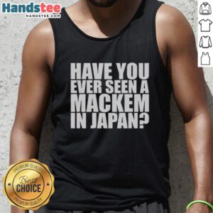 Stylish 'Have You Ever Seen A MACkem In Japan' tank top with vibrant graphics, perfect for summer fashion enthusiasts.