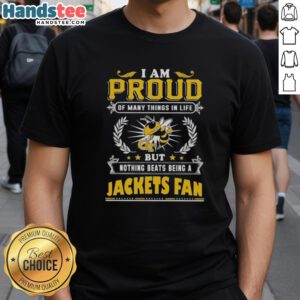 Georgia Tech Yellow Jackets fan t-shirt with 'I Am Proud Of Many Things In Life' slogan, showcasing team spirit and pride.