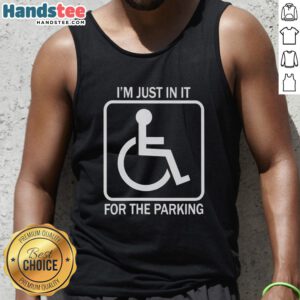 Nice I'm Just In It For The Parking tank top featuring a fun graphic design, perfect for casual summer wear.