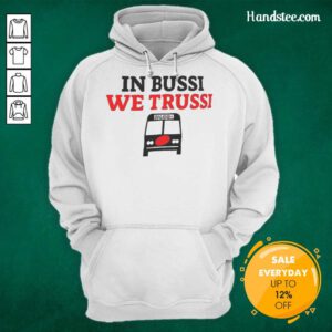 Carolina Hurricanes hoodie featuring 'Nice In Bussi We Trussi' design, perfect for fans and stylish comfort.