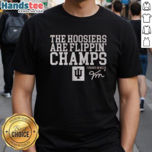 Alt Text: Nice Indiana Football t-shirt featuring Fernando Mendoza, celebrating The Hoosiers as flippin' champs.