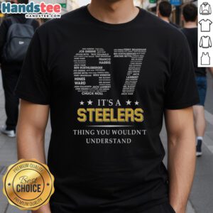 Nice It's A Steelers Thing You Wouldn't Understand T-Shirt featuring bold graphics for Pittsburgh Steelers fans.