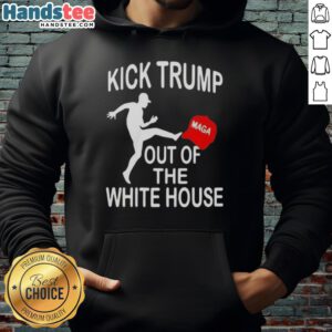 Nice kick Trump MAGA red hat out of the White House hoodie showcasing a bold political statement in vibrant colors.