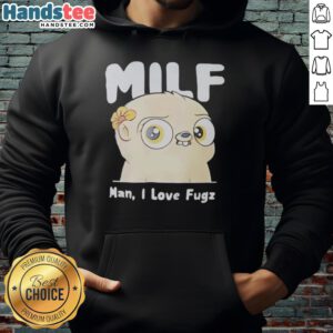Alt Text: Stylish Nice MILF Man I Love Fugz hoodie on display, showcasing trendy design and comfortable fit for casual wear.