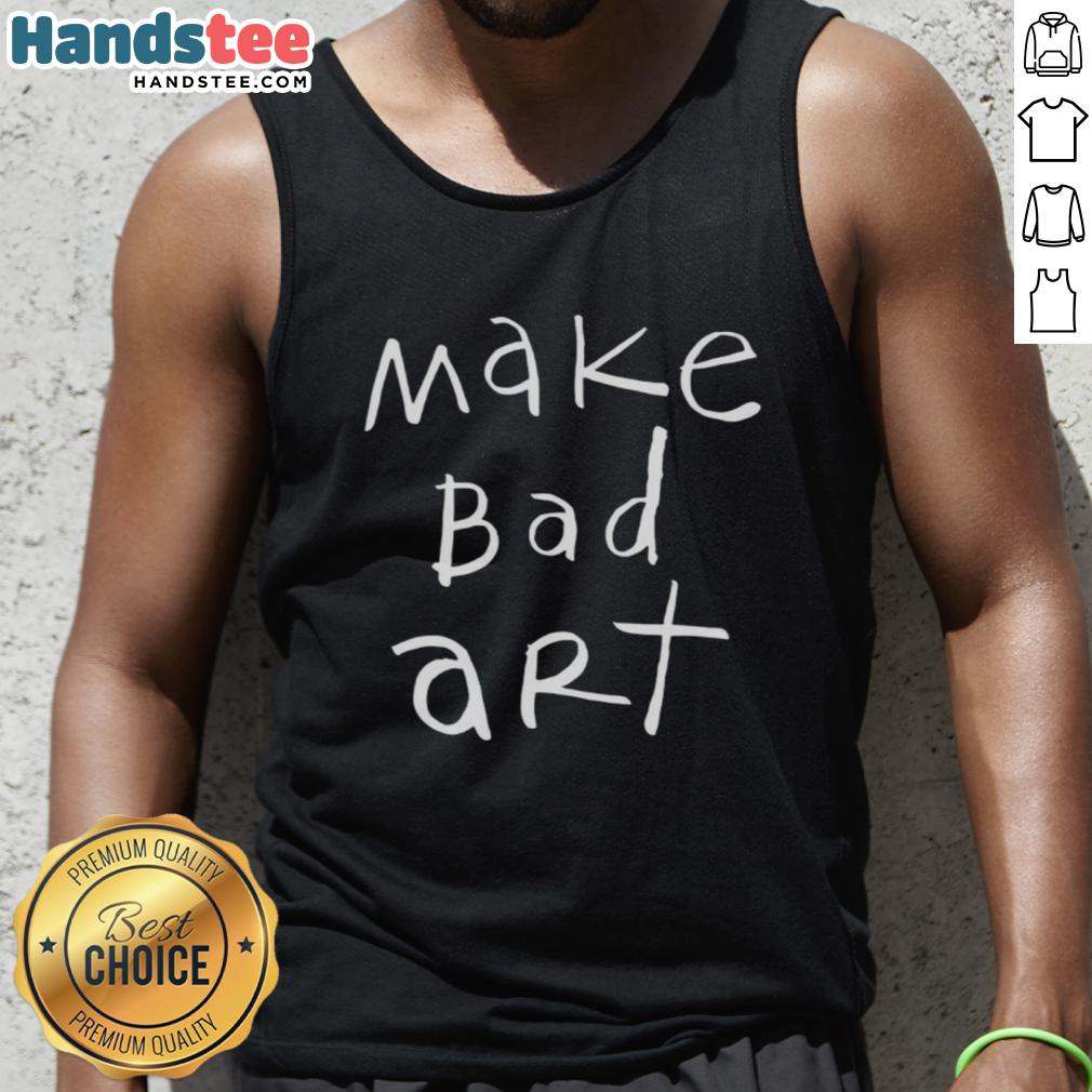 Stylish Nice Make Bad Art Tank Top featuring a creative graphic design, perfect for artists and casual wear.