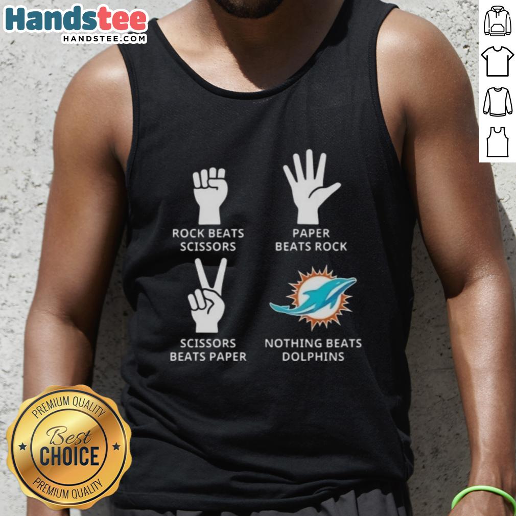 Miami Dolphins tank top featuring playful design: 'Nothing Beats Rock, Scissors, Paper Beats Rock, Scissors Beats Paper.'