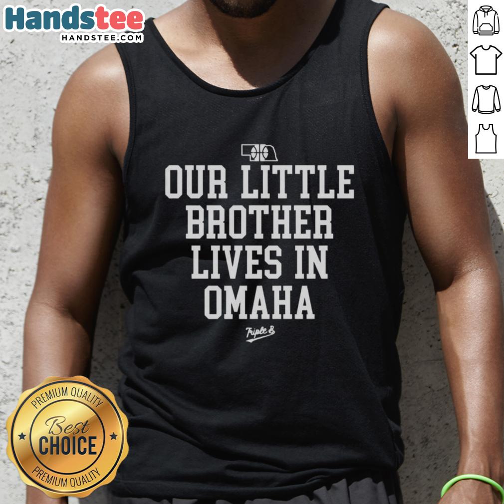 Nice Nebraska Rivalry tank top featuring 'Our Little Brother Lives in Omaha' design, perfect for fans and casual wear.