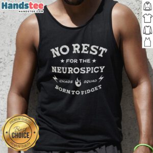 Womens 'No Rest For The Neurospicy Chaos Squad' tank top, perfect for fidgeting and embracing neurodiversity in style.