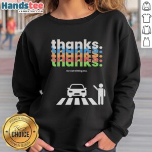 Stylish Nice Thanks For Not Hitting Me sweatshirt in casual wear, perfect for expressing humor and comfort.