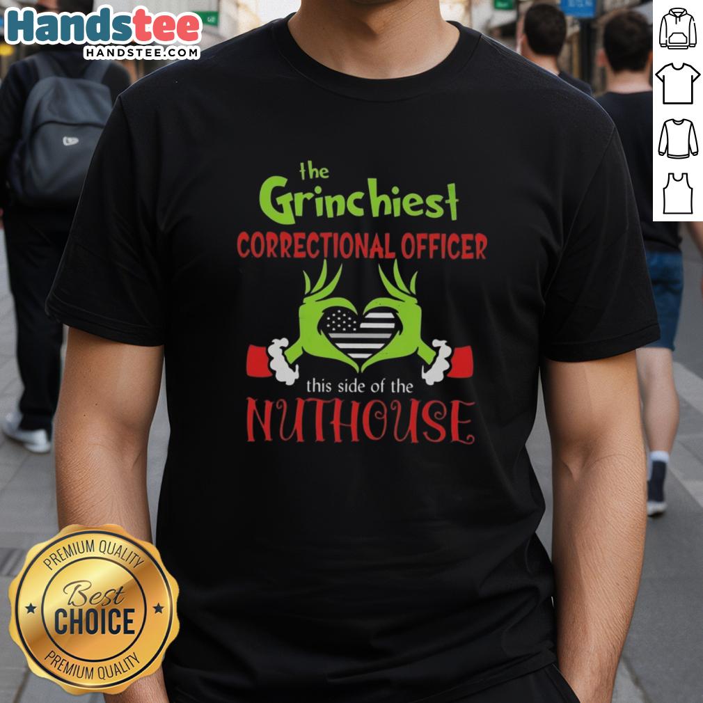Nice The Grinchiest Correctional Officer This Side Of The Nuthouse T-Shirt featuring a humorous design for fans of quirky apparel.