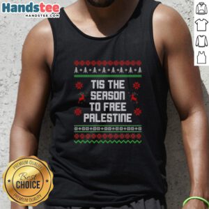 Nice 'Tis The Season To Free Palestine tank top featuring bold text design, perfect for activism and casual wear.