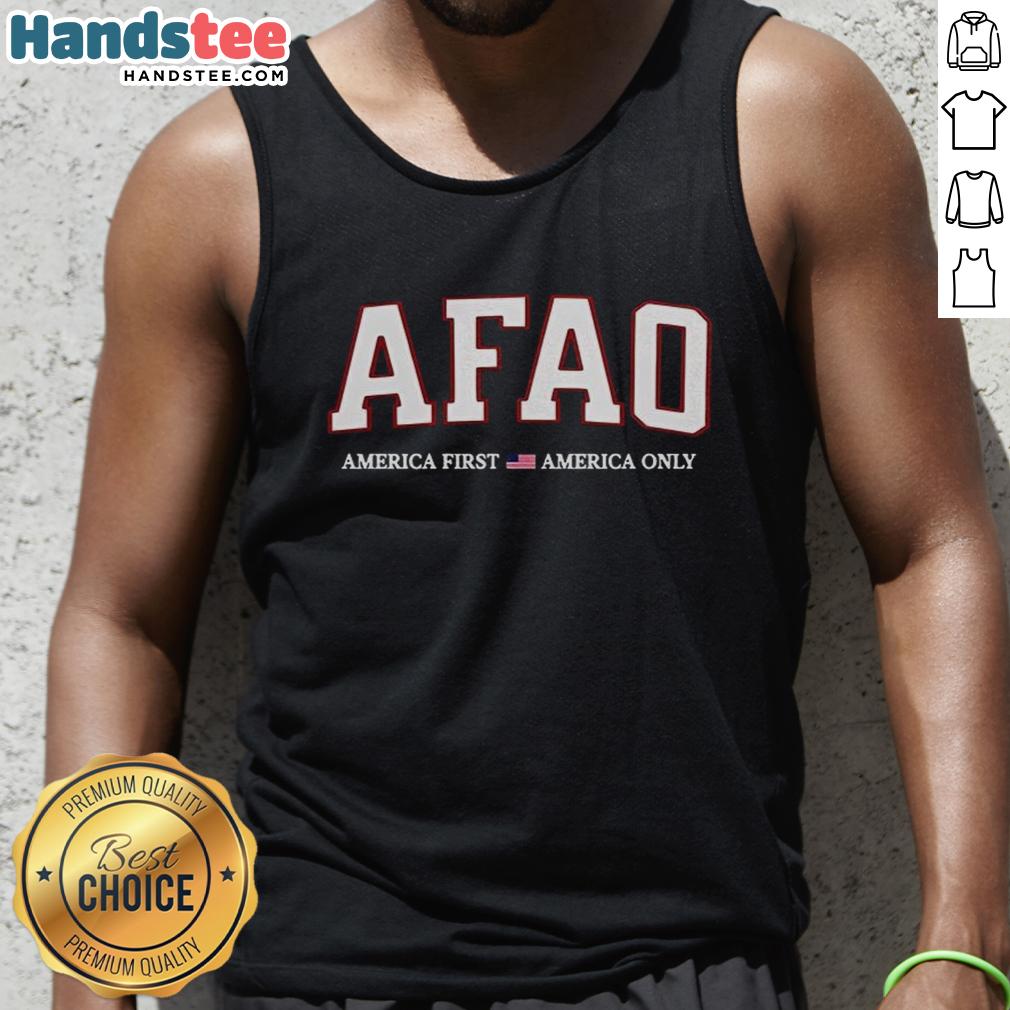 Official AFAO America First America Only tank top featuring bold text design for patriotic apparel enthusiasts.