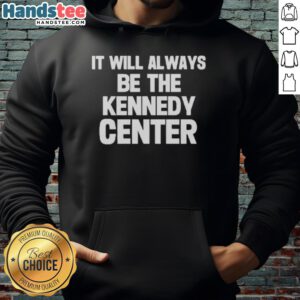 Official It Will Always Be The Kennedy Center Hoodie in navy blue, featuring the iconic logo and a cozy design.