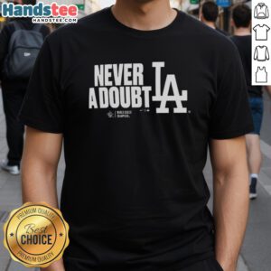 Alt Text: Official Los Angeles Dodgers 2025 Never A Doubt World Series Champions T-Shirt in blue, celebrating the championship win.