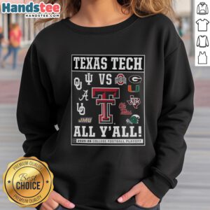 Alt Text: Official Texas Tech Red Raiders 2025 sweatshirt featuring the CFP vs All Y'all logo, perfect for fans and alumni.