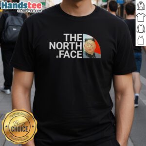 Alt Text: Premium Kim Jong-Un The North Face T-Shirt featuring a unique design, perfect for fans of political fashion and streetwear.