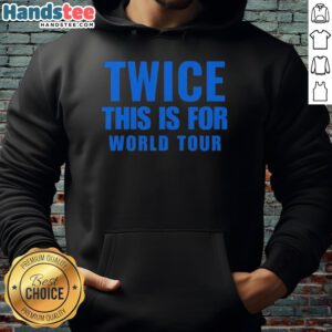 Alt Text: Awesome Twice This Is For World Tour Hoodie featuring vibrant colors and stylish design, perfect for fans.
