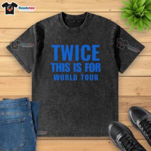 Awesome Twice This Is For World Tour washed t-shirt featuring vibrant design and soft fabric, perfect for fans.