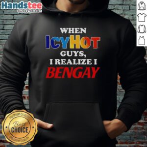Stylish hoodie featuring 'I Realize I Bengay' slogan, perfect for fans of Icy Hot and humor in comfortable fashion.