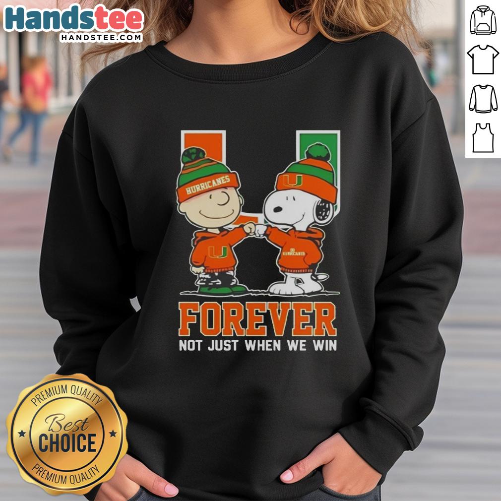 Cute Peanut Snoopy and Charlie Brown on Miami Hurricanes Forever sweatshirt, perfect for fans not just in victory.