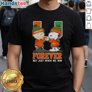 Alt Text: Cute Peanut Snoopy and Charlie Brown on Miami Hurricanes Forever T-Shirt for loyal fans, not just when we win.