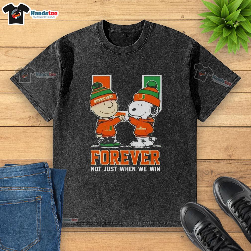 Cute Peanut Snoopy and Charlie Brown on Miami Hurricanes Forever t-shirt, celebrating team spirit beyond just winning.
