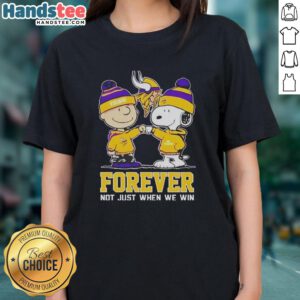 Adorable Snoopy and Charlie Brown Minnesota Vikings tee for ladies, celebrating fandom 'Forever, Not Just When We Win'.