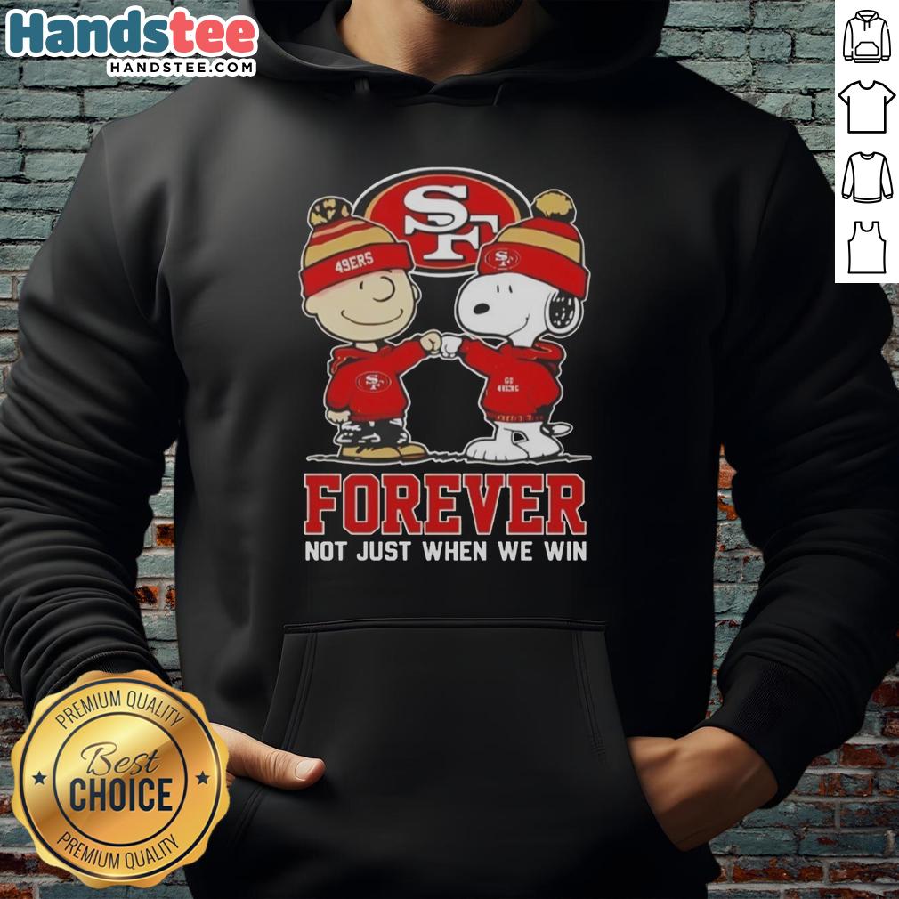 Cute Peanut Snoopy and Charlie Brown in San Francisco 49ers hoodie, celebrating team spirit with 'Forever, Not Just When We Win'.