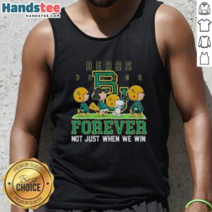 Adorable Baylor Bears tank top featuring 'Forever, Not Just When We Win' slogan, perfect for fans and casual wear.