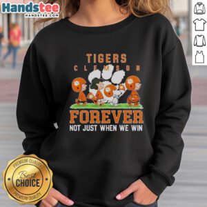 Clemson Tigers sweatshirt featuring cute peanuts and the phrase 'Forever, Not Just When We Win' in vibrant colors.