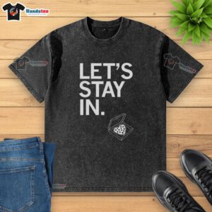 Funny Let's Stay In Pizza Heart Washed T-Shirt featuring a playful pizza graphic and casual style for cozy nights.
