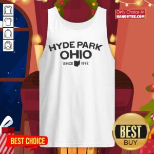 Good Hyde Park Ohio Since 1892 tank top design featuring vintage typography and a classic fit for casual wear.