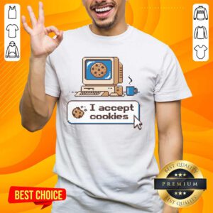 Good I Accept Cookies T-Shirt featuring a fun graphic design, perfect for cookie lovers and internet humor fans.