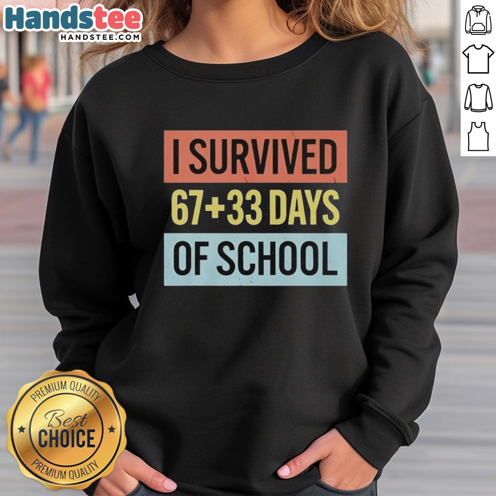 Good I Survived 67 33 Days of School sweatshirt design featuring playful text on a cozy garment.