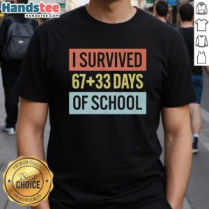 Alt Text: Good I Survived 67 33 Days Of School T-Shirt featuring bold text and vibrant colors, perfect for celebrating school milestones.