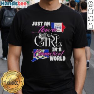 Good Just An Iowa Girl In A Connecticut World T-Shirt showcasing a stylish design perfect for proud Midwesterners.