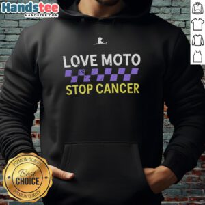 Good Love Moto Stop Cancer Hoodie featuring a stylish design to raise awareness for cancer support and prevention.