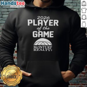 Good McInturf Realty 2026 Player of the Game hoodie featuring a stylish design for sports fans.