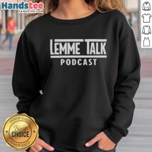 Alt Text: Good The Lemme Talk Podcast WrestleMania sweatshirt featuring bold graphics and a comfortable fit for wrestling fans.