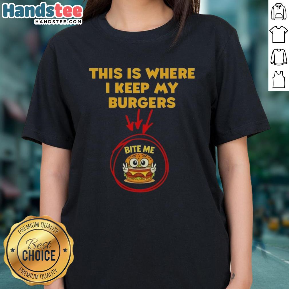 Good-This-Is-Where-I-Keep-My-Burgers-Bite-Me-Ladies-Tee, featuring a playful burger graphic on a stylish women's t-shirt.