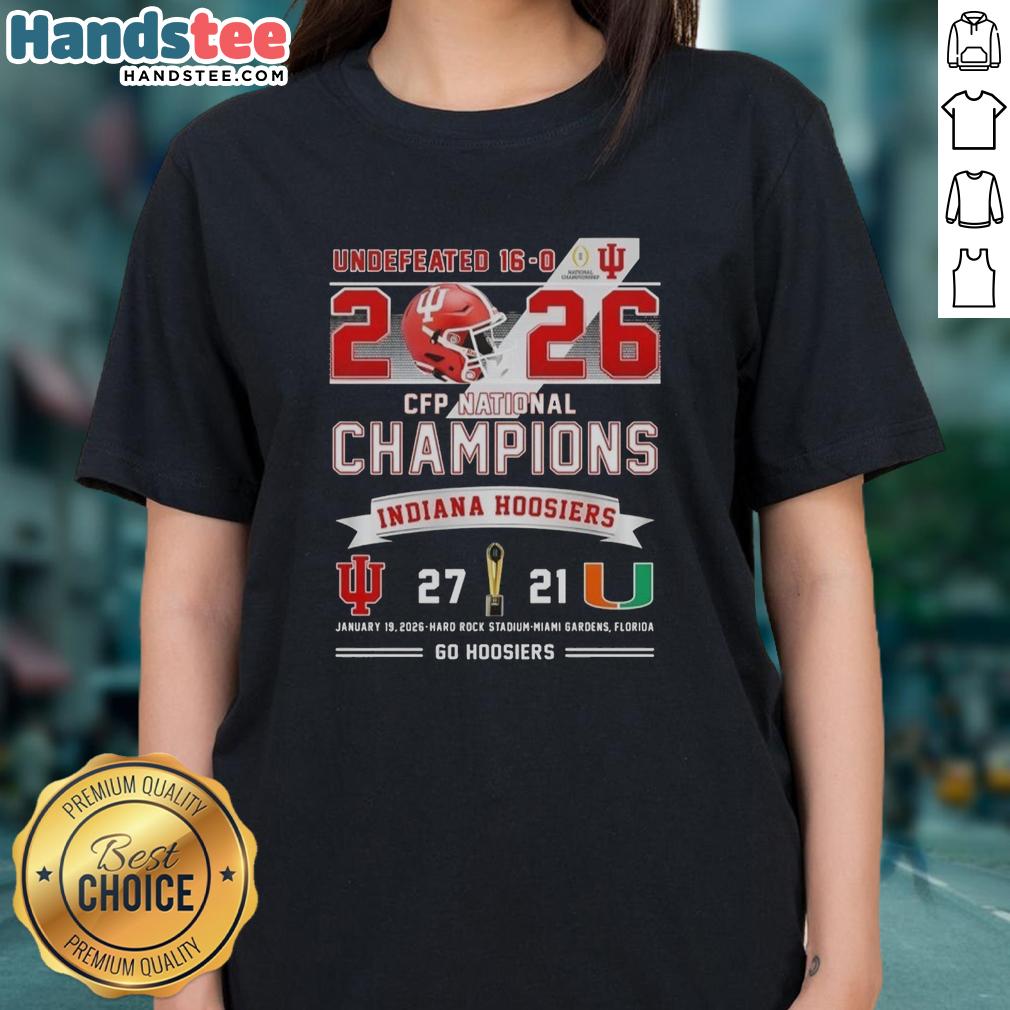 Good Undefeated 16-0 2026 CFP National Champions Indiana Hoosiers vs Miami Hurricanes Ladies Tee at Hard Rock Stadium