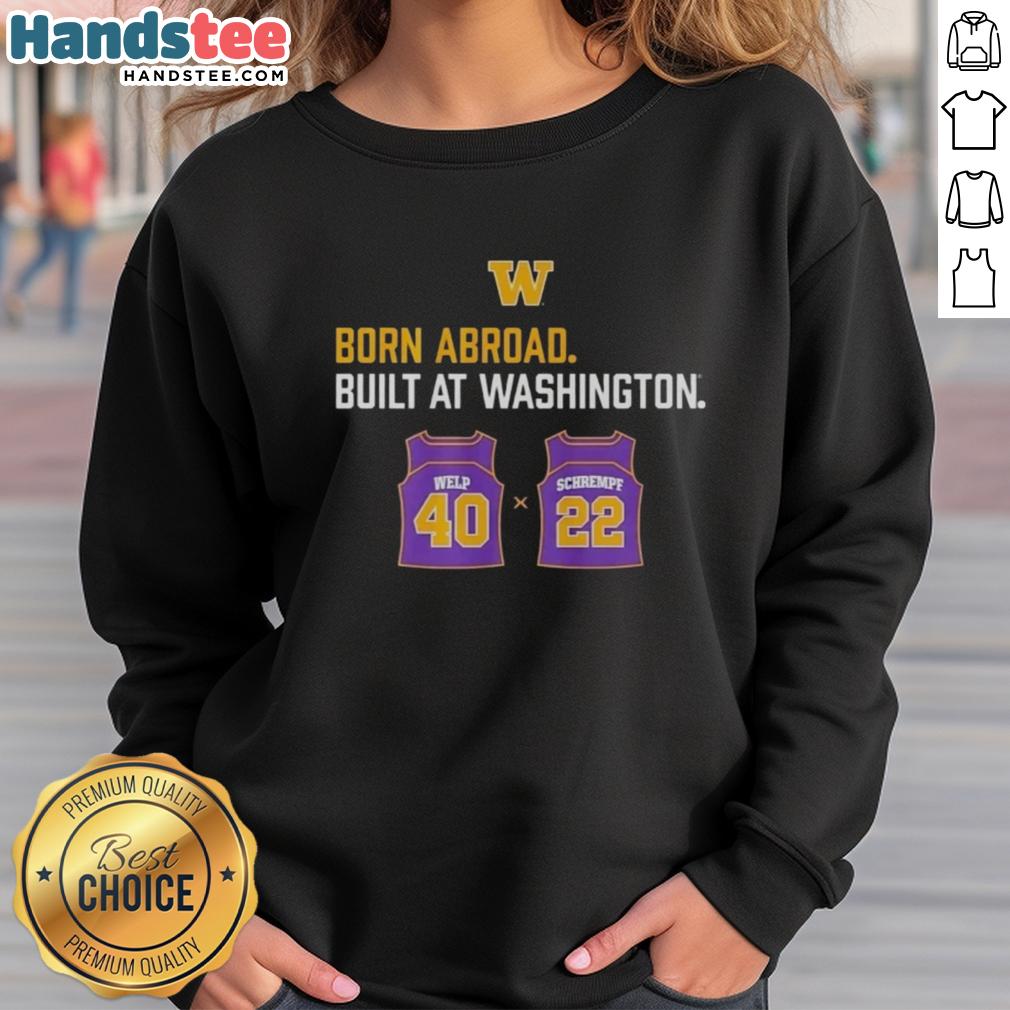 Good Washington Huskies sweatshirt featuring Schrempf and Welp duo, perfect for fans born abroad. Show your team spirit!