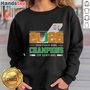 Alt Text: Miami Hurricanes 2026 Vrbo Fiesta Bowl Champions sweatshirt celebrating CFP semifinal victory.