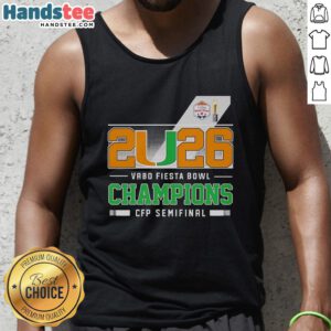 Happy Miami Hurricanes 2026 Vrbo Fiesta Bowl Champions tank top celebrating CFP semifinal victory.